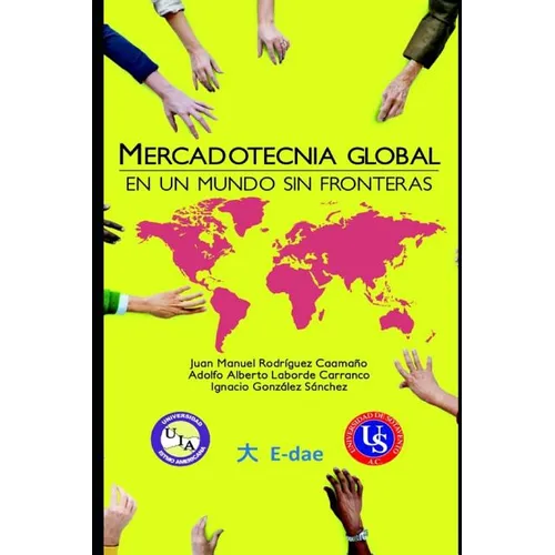 Mercadotecnia Global: En Un Mundo Sin Fronteras - Paperback