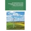 An Examination of the Feasibility of Producing Green Hydrogen from Curtailed, Onshore Wind Power using a North Wales Case Study - Paperback