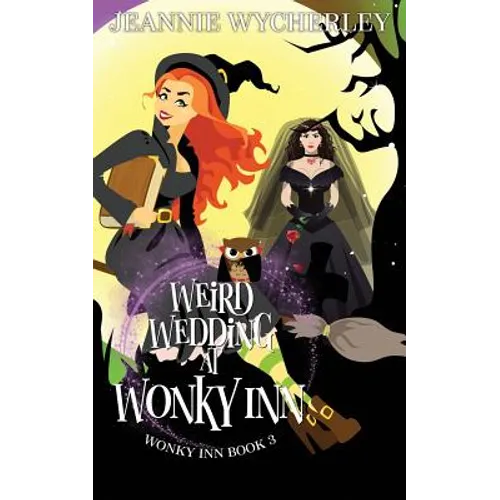 Weird Wedding at Wonky Inn: Wonky Inn Book 3 - Paperback