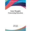 Some Thoughts Concerning Education - Paperback