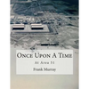 Once Upon A Time: At Area 51 - Paperback