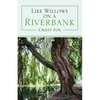 Like Willows on a Riverbank - Paperback