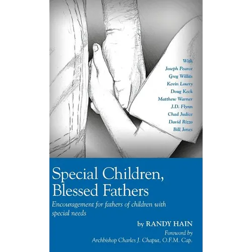 Special Children, Blessed Fathers: Encouragement for fathers of children with special needs - Hardcover