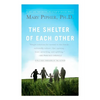 The Shelter of Each Other - Paperback