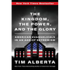 The Kingdom, the Power, and the Glory: American Evangelicals in an Age of Extremism - Paperback