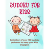 Sudoku for Kids: A collection of sudoku puzzles for kids to learn how to play from beginners to advanced level - perfect camping gift f - Paperback
