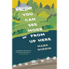 You Can See More From Up Here - Paperback