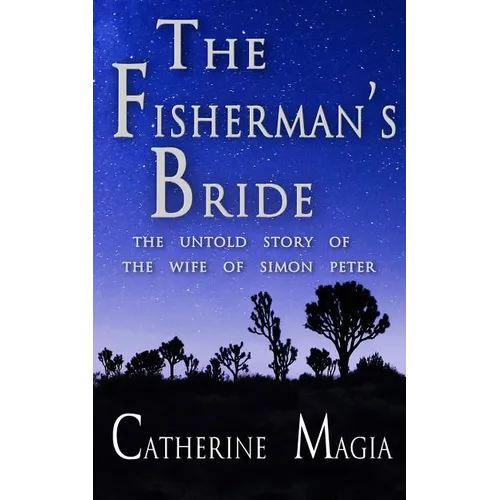 The Fisherman's Bride: The Untold Story of the Wife of Simon Peter - Paperback