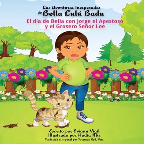 Las Aventuras Inesperadas de Bella Lulú Badu: El día de Bella con Jorge el Apestoso y el Grosero Señor Lee - Paperback
