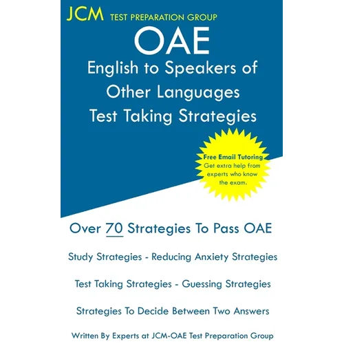 OAE English to Speakers of Other Languages Test Taking Strategies: OAE 021 - Free Online Tutoring - New 2020 Edition - The latest strategies to pass y - Paperback
