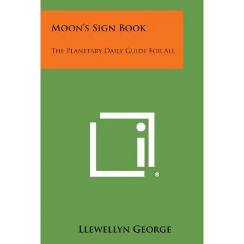 Moon's Sign Book: The Planetary Daily Guide for All - Paperback