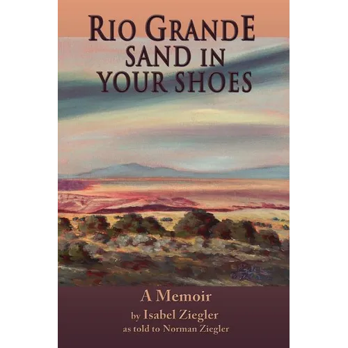 Rio Grande Sand in Your Shoes - Paperback