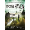 Surviving The Evacuation, Book 4: Unsafe Haven - Paperback