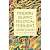 Modern Islamic Political Thought: The Response of the Shi'i and Sunni Muslims to the Twentieth Century - Paperback