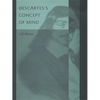 Descartes's Concept of Mind - Hardcover