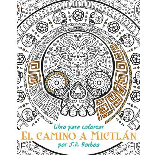 El camino a Mictlán: Libro para colorear - Paperback