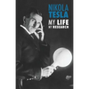 Nikola Tesla: My Life, My Research - Paperback