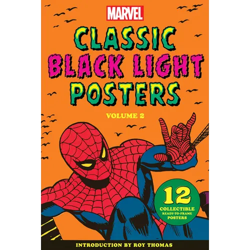 Marvel Classic Black Light Collectible Poster Portfolio Volume 2: 12 Collectible Ready-To-Frame Posters - Hardcover