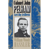 Colonel John Pelham: Lee's Boy Artillerist - Paperback