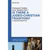 Is There a Judeo-Christian Tradition?: A European Perspective - Paperback