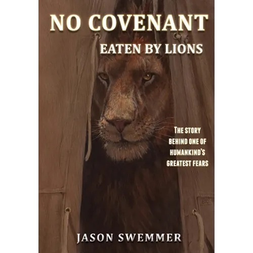 No Covenant: Eaten by lions - The story behind one of humankind's greatest fears. - Paperback