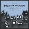 The Book of Purrs: Everyday Thoughts from Your Feline Friends - Hardcover