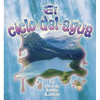 El Ciclo del Agua (the Water Cycle) - Paperback