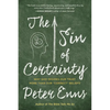 The Sin of Certainty: Why God Desires Our Trust More Than Our Correct Beliefs - Paperback