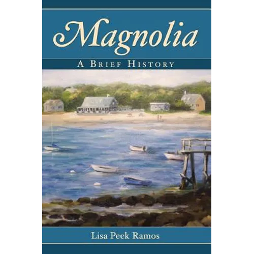 Magnolia: A Brief History - Hardcover