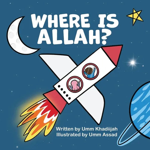 Where is Allah?: An Aqeedah Play and Rhyme for Kids. - Paperback