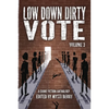 Low Down Dirty Vote Volume 3: The Color of My Vote - Paperback