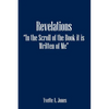 Revelations in the Scroll of the Book It Is Written of Me - Paperback
