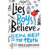 Lies Boys Believe: And the Epic Quest for Truth - Paperback