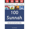 100 Sunnah: Learn about the Sunnahs of the Prophet Muhammad that many Muslims overlook - Paperback