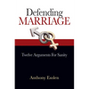 Defending Marriage: Twelve Arguments for Sanity - Paperback