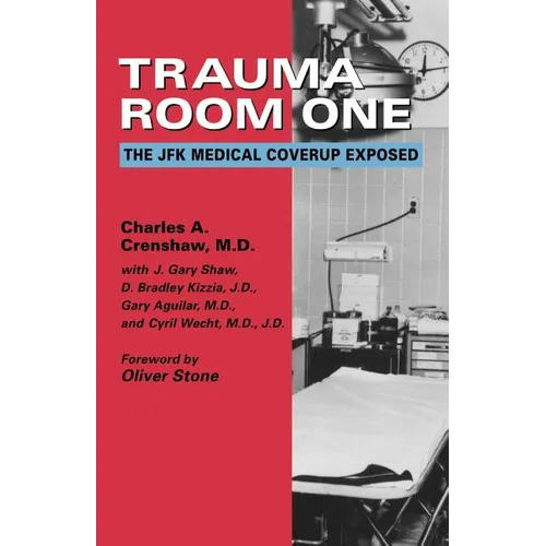 Trauma Room One: The JFK Medical Coverup Exposed - Paperback
