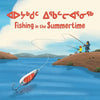 Fishing in the Summertime: Bilingual Inuktitut and English Edition - Hardcover