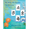 The Wind, the Flowers, the Bamboos: A Story of Friendship - Paperback
