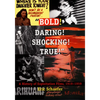 Bold! Daring! Shocking! True!: A History of Exploitation Films, 1919-1959 - Paperback