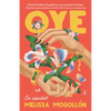 Oye (Spanish Edition) - Paperback