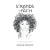 Strands of Faith: Conditioned by Courage, Hope and Self-Love - Paperback