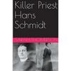 Killer Priest Hans Schmidt - Paperback