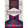 The Barcelona Inheritance: The Evolution of Winning Soccer Tactics from Cruyff to Guardiola - Paperback