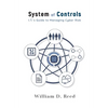 System of Controls: I.T.'s Guide to Managing Cyber Risk - Hardcover