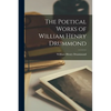 The Poetical Works of William Henry Drummond - Paperback