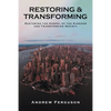 Restoring & Transforming: Restoring the Gospel of the Kingdom and Transforming Society - Paperback