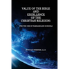 Value of the Bible and Excellence of the Christian Religion: For the Use of Families and Schools - Paperback
