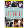 Classic Restaurants of Louisville - Paperback