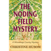 The Noding Field Mystery: A Winnebago County Mystery - Paperback