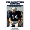 The Forgotten Seasons: Penn State Football 1977-1978 - Paperback